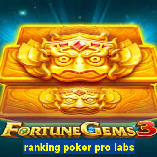 ranking poker pro labs